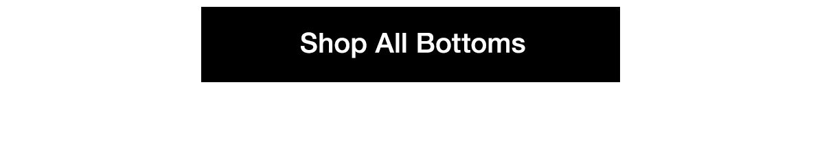 Shop All Bottoms