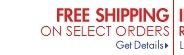 FREE SHIPPING ON SELECT ORDERS Get Details