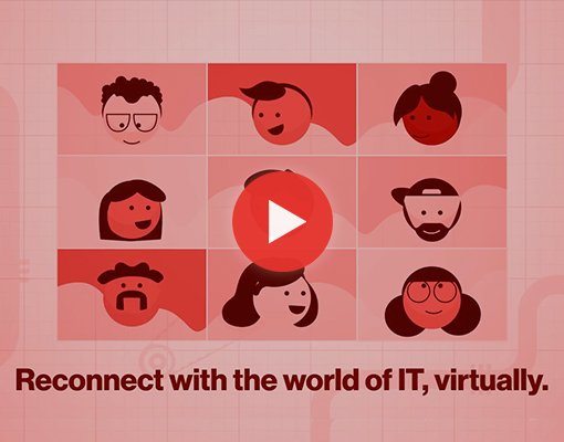 Reconnect with the world of IT, virtually.