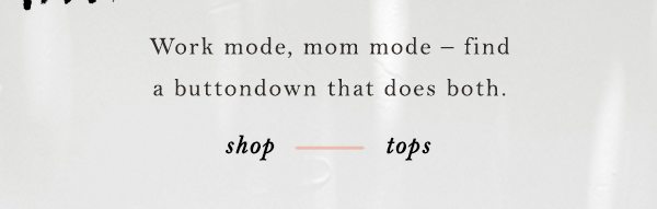Shop tops.