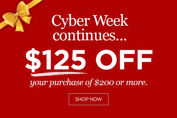 Cyber Week Continues - $125 off $200