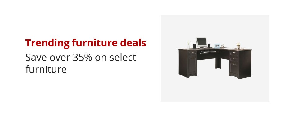 Trending furniture deals Save over 35% on select furniture