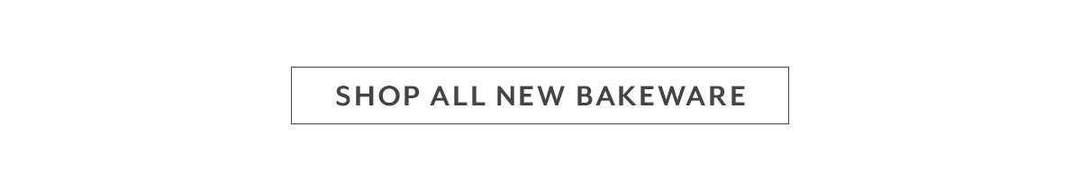 Shop All New Bakeware