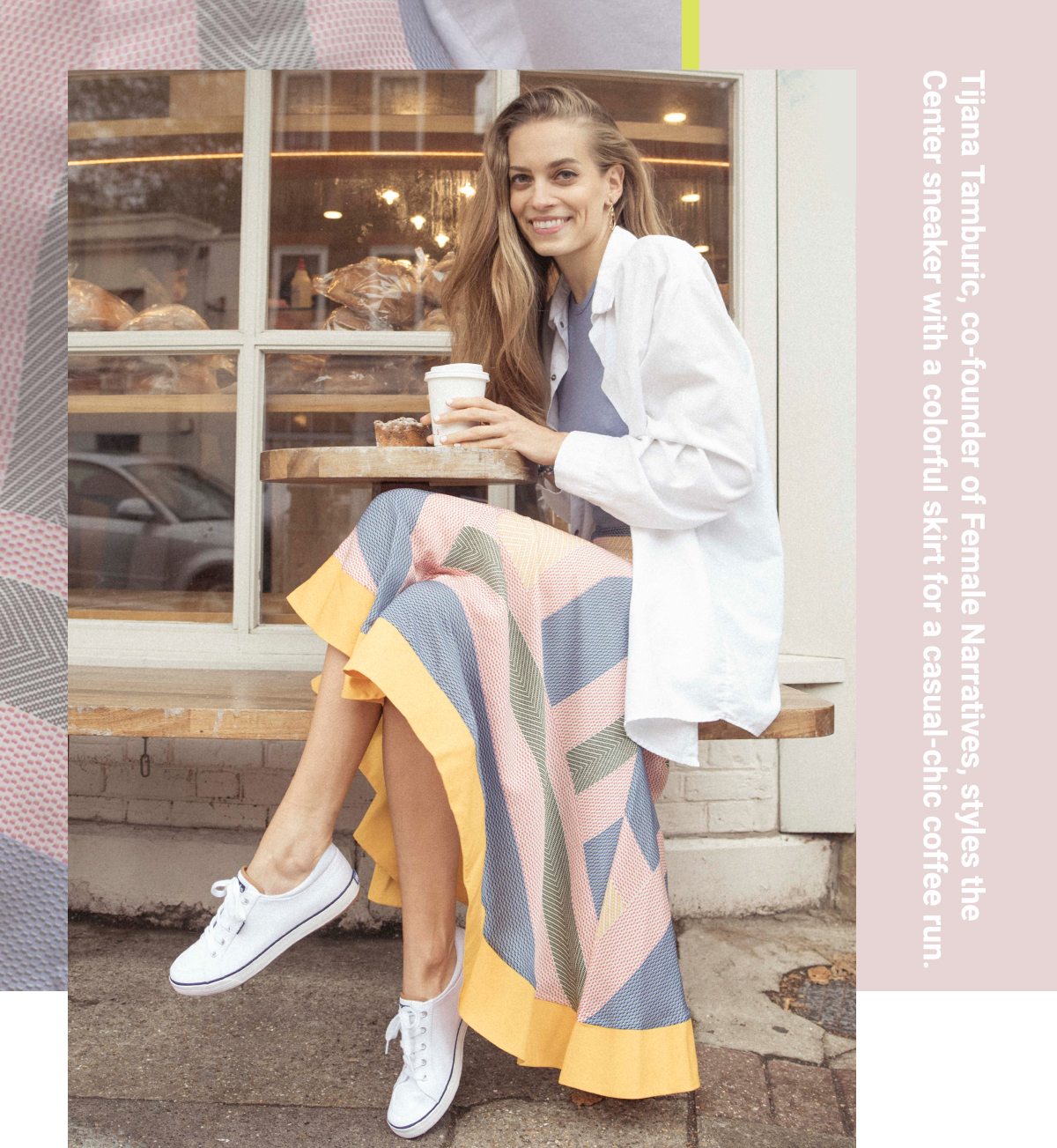 Tijana Tamburic, co-founder of Femal Narratives, styles the Center sneaker with a colorful skirt for a casual-chic coffee run.