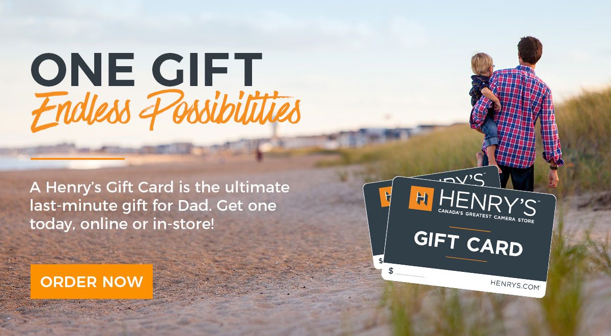 One Gift, Endless Possibilities. A Henry's gift card is the ultimate last-minute gift for Dad. Get one today, online or in-store!