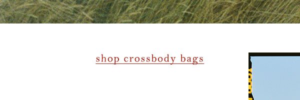 Shop crossbody bags.