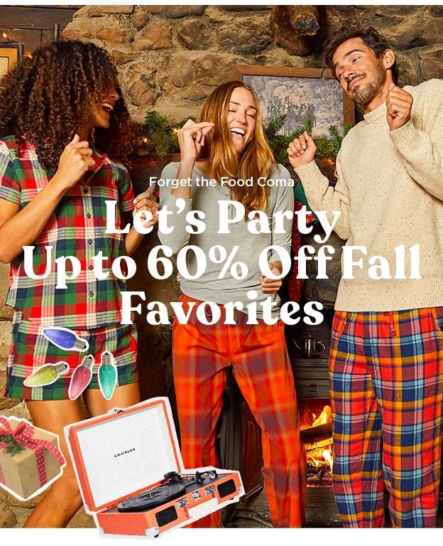Let's Party. Up to 60% Off Fall Favorites