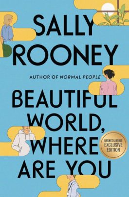 BOOK | Beautiful World, Where Are You (B&N Exclusive Edition) by Sally Rooney
