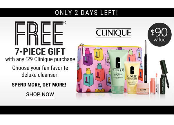 Clinique | Free 7-piece gift with any $29 Clinique purchase. Choose your fan favorite deluxe cleanser! Spend more, get more {$90 value}. Shop Now.