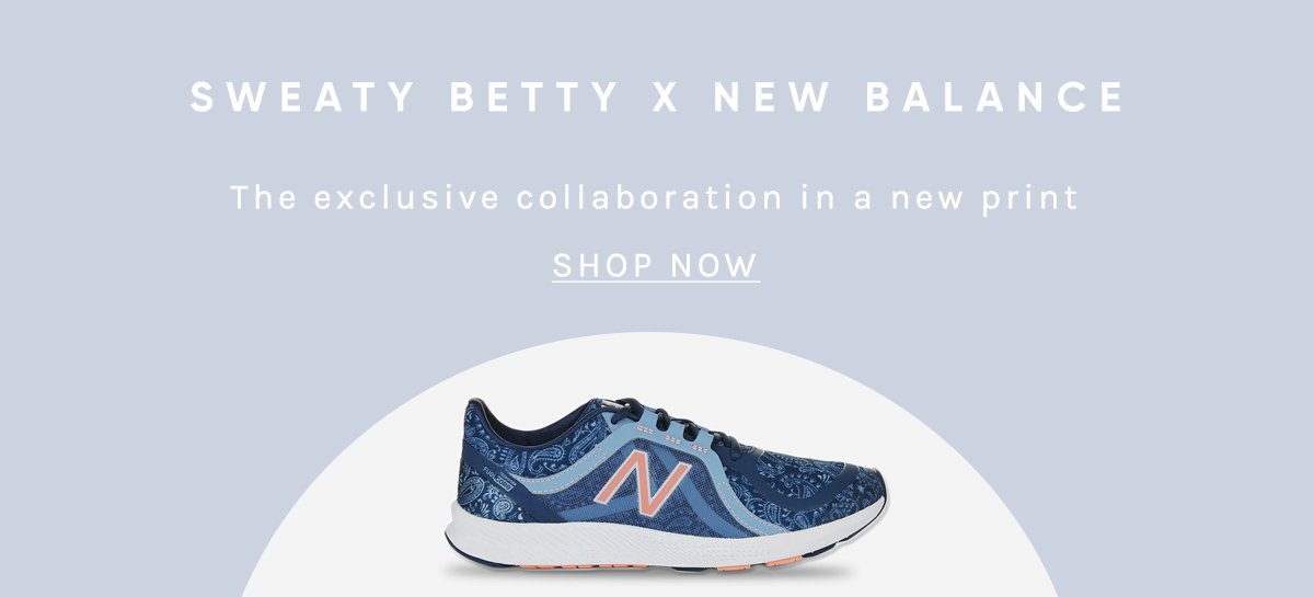 SWEATY BETTY X NEW BALANCE. SHOP NOW