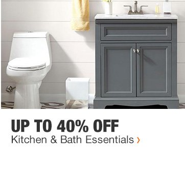 Up To 40% Off | Kitchen & Bath Essentials