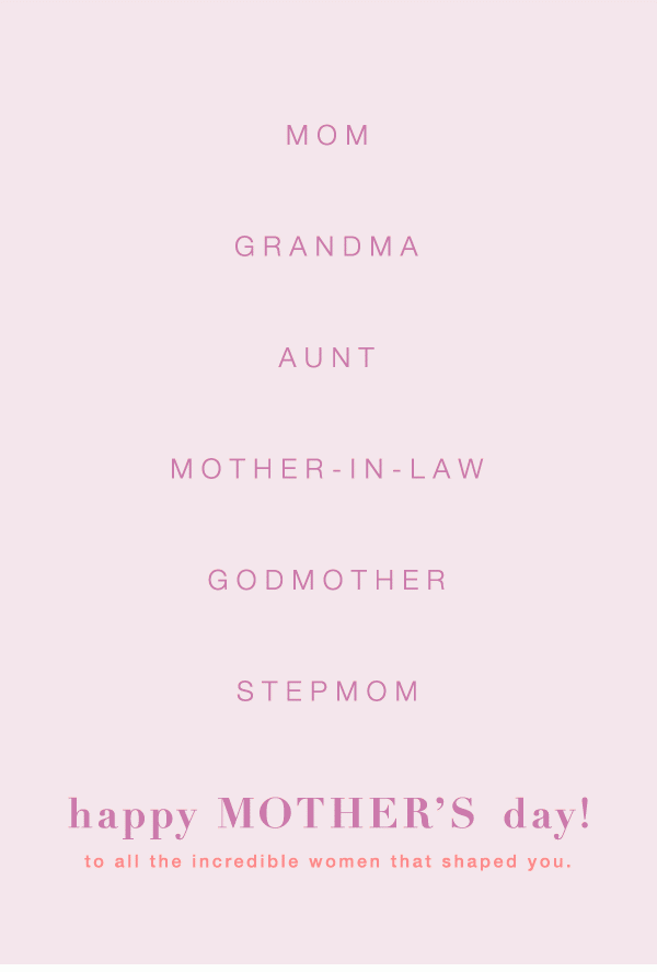 HAPPY MOTHER'S DAY!