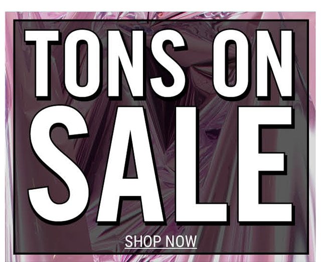 Tons on Sale
