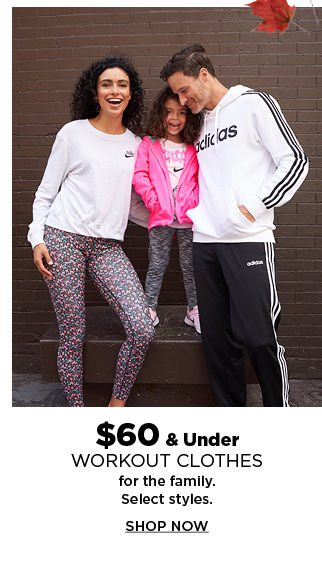 $60 and under workout clothes for the family. shop now.