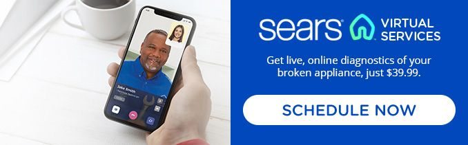 SEARS® VIRTUAL SERVICES | Get live, online diagnostics of your broken appliance, just $39.99. | SCHEDULE NOW