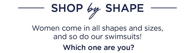 Shop by Shape