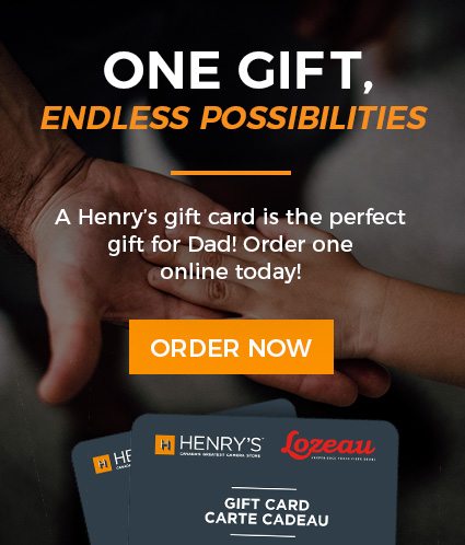 One Gift, Endless Possibilities! A Henry's gift card is the perfect gift for Dad! Order one online today!