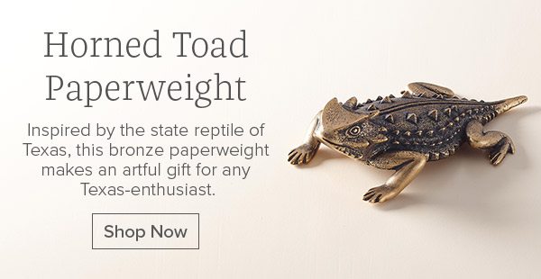 Horned Toad Paperweight - Inspired by the state reptile of Texas, this bronze paperweight makes an artful gift for any Texas-enthusiast. Shop Now