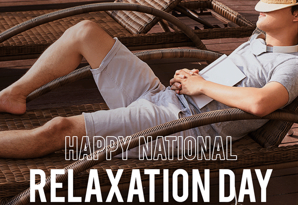 HAPPY NATIONAL RELAXATION DAY | get now