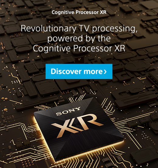 Revolutionary TV processing, powered by the Cognitive Processor XR | Discover more