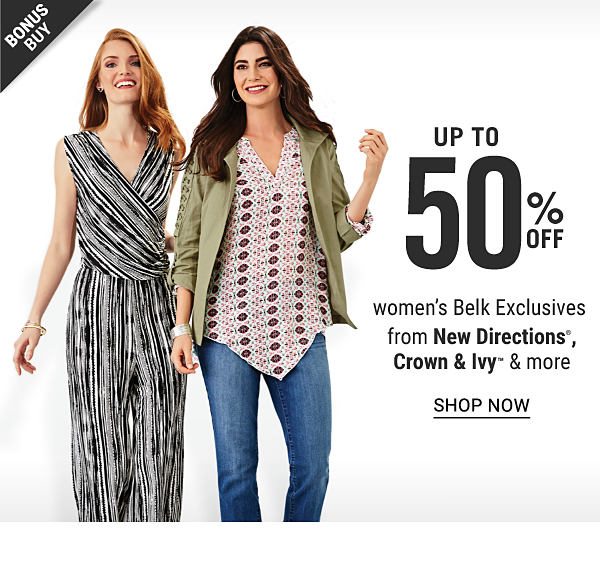 Bonus Buy - Up to 50% off women's Belk-exclusives, Crown & Ivy™ & more. Shop Now.