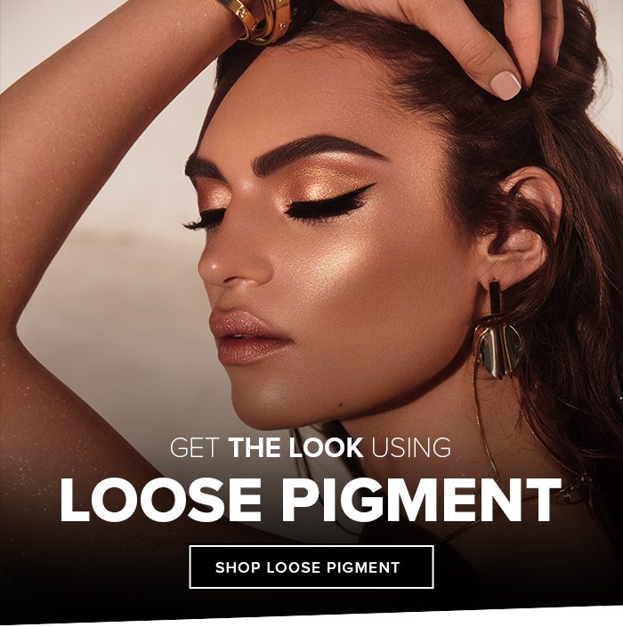 GET THE LOOK USING LOOSE PIGMENT. SHOP LOOSE PIGMENT