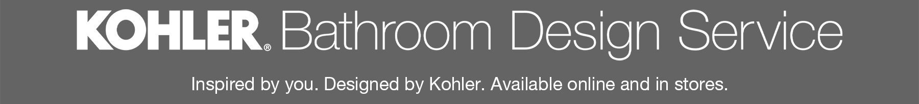 KOHLER BATHROOM DESIGN SERVICE