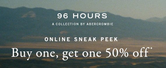 96 Hour Collection Buy One Get One 50%*