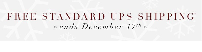 Free shipping ends december 17th†