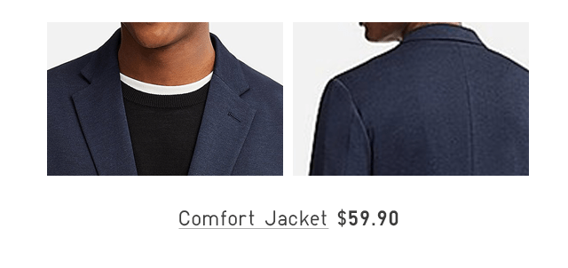 COMFORT JACKET $59.90