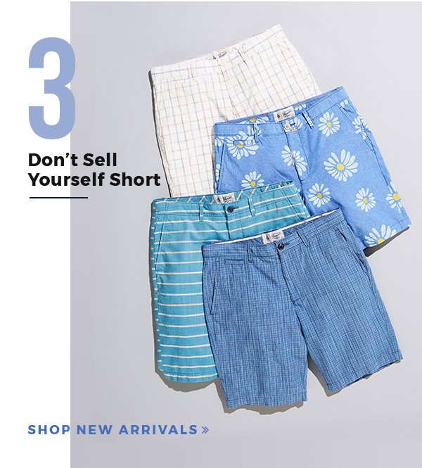 Don’t Sell Yourself Short - SHOP NEW ARRIVALS