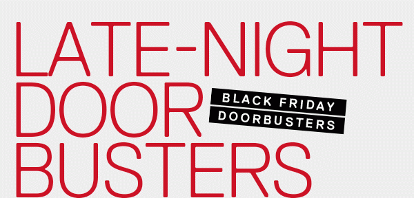 LATE-NIGHT DOOR BUSTERS