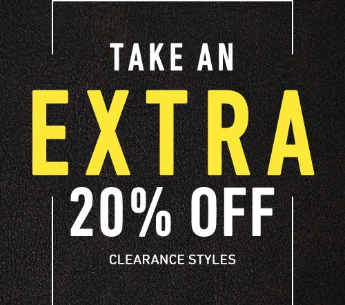 Take An Extra 20% Off Clearance Styles