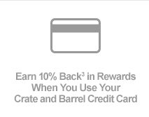 Earn 10% Back in Rewards When Your Use Your Crate and Barrel