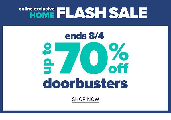 Online Exclusive Home Flash Sale! Up to 70% off Doorbusters - Shop Now