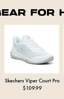 Skechers Viper Court Pro $109.99