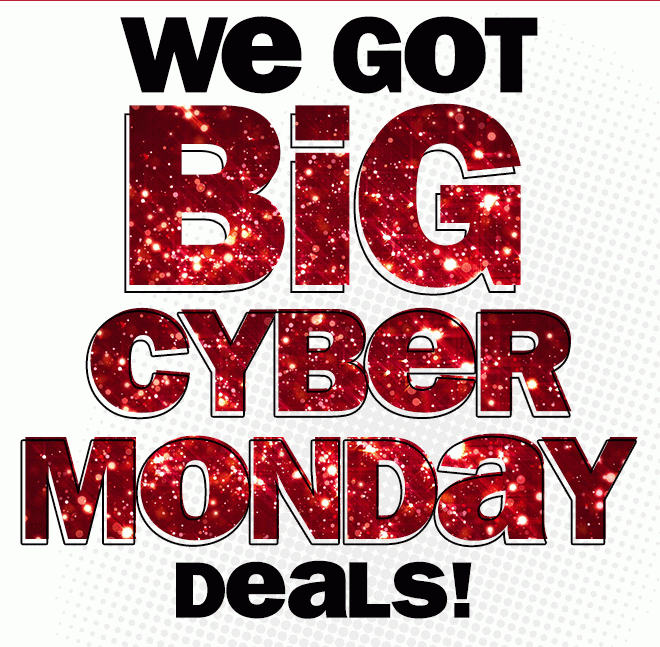 we got big Cyber Monday!