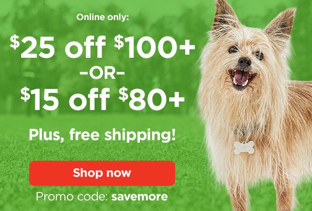 Online only: $25 off $100+ –OR– $15 off $80+ Plus, free shipping! Promo code: savemore. Shop now.