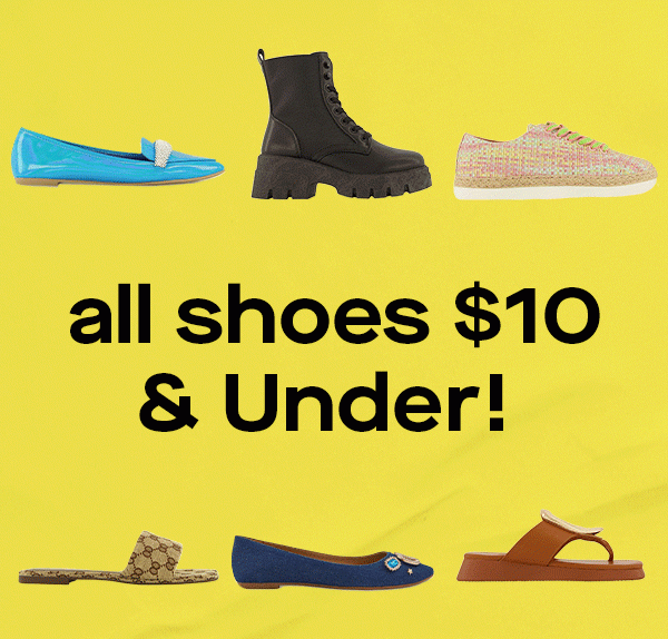 summer clearance all shoes $10 & under!