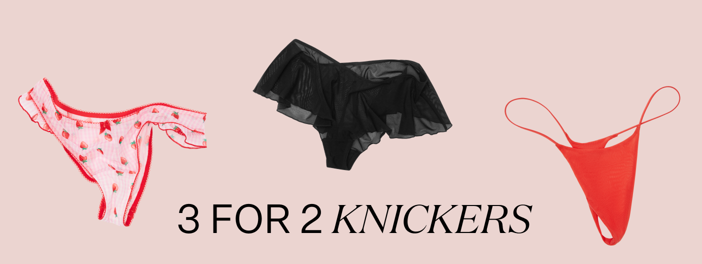 3 for 2 Knickers