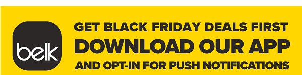 Get Black Friday Deals First! Download Our App and Opt-In for Push Notifications - Download Now