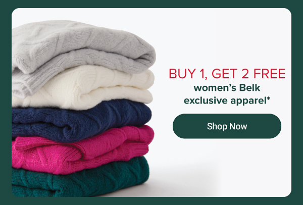 Buy 1, get 2 free women's Belk exclusive apparel*