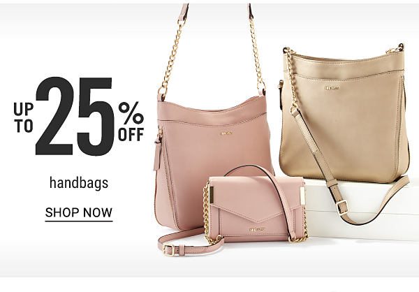 Up to 25% off handbags. Shop Now.