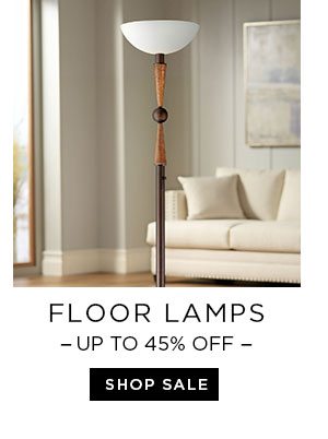 Floor Lamps - Up To 45% Off - Shop Sale
