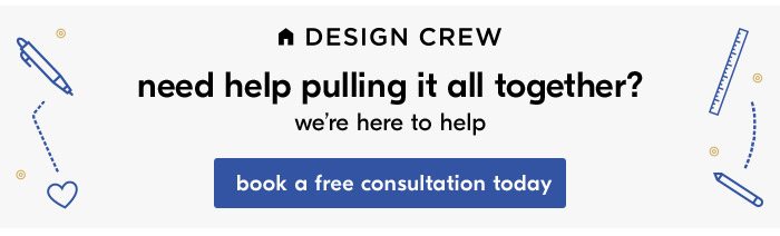 DESIGN CREW book a free consultation today