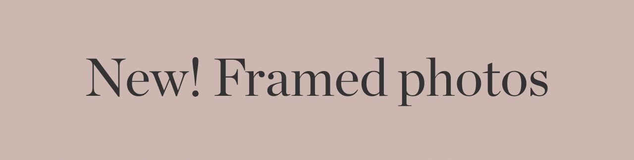 New! Framed Photos