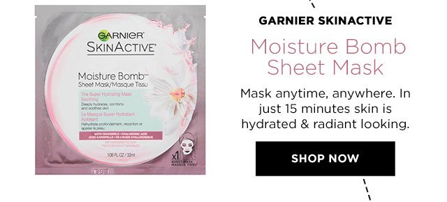 GARNIER SKINACTIVE - Moisture Bomb Sheet Mask - Mask anytime, anywhere. In just 15 minutes skin is hydrated & radiant looking. - SHOP NOW