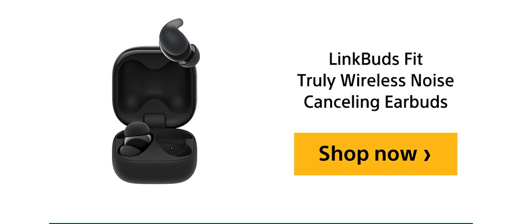 LinkBuds Fit Truly Wireless Noise Canceling Earbuds | Shop now