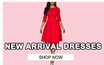 NEW ARRIVAL DRESSES