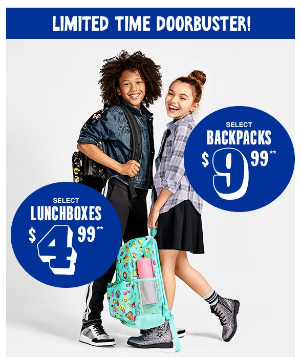 $4.99 Lunchboxes/ $9.99 Backpacks